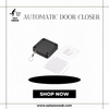 Automatic Door Closer